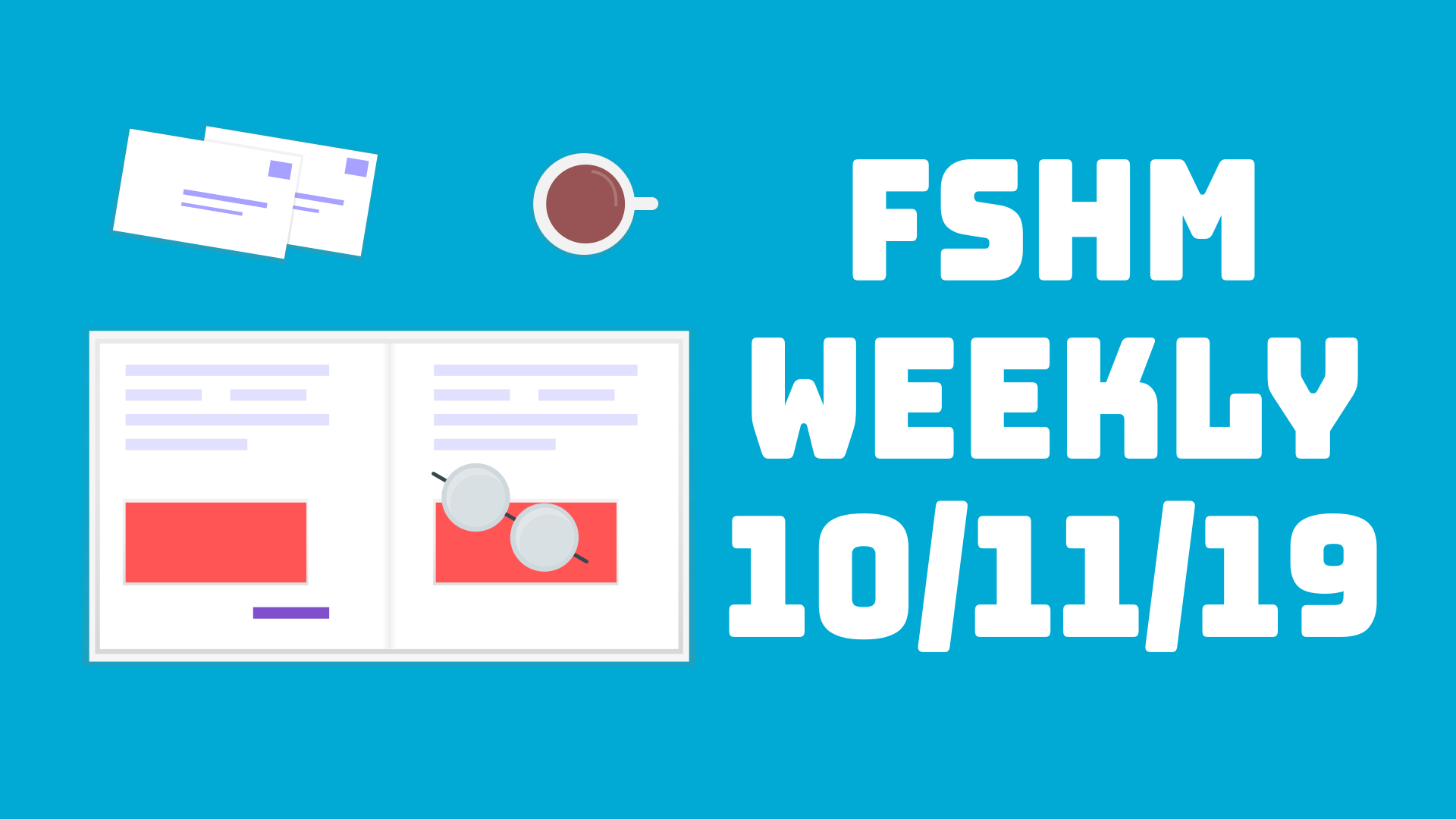 FSHM Weekly - 10/11/19